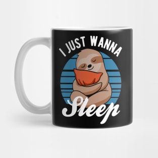 Sloth - I Just Wanna Sleep Mug